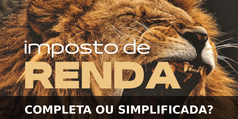 Declaração Completa ou Simplificada