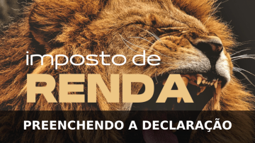 Preenchendo a Declaração do Imposto de Renda